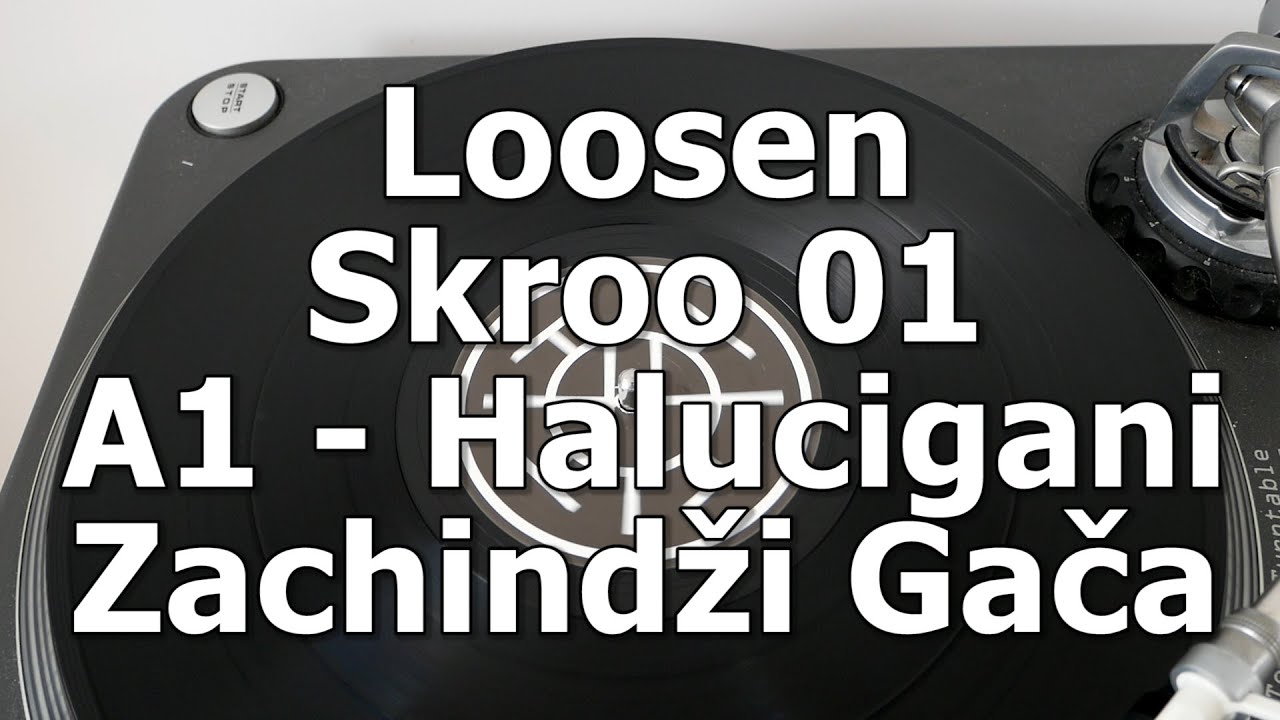 Loosen Skro 01 - A1 - Halucigani - Zachindži Gača