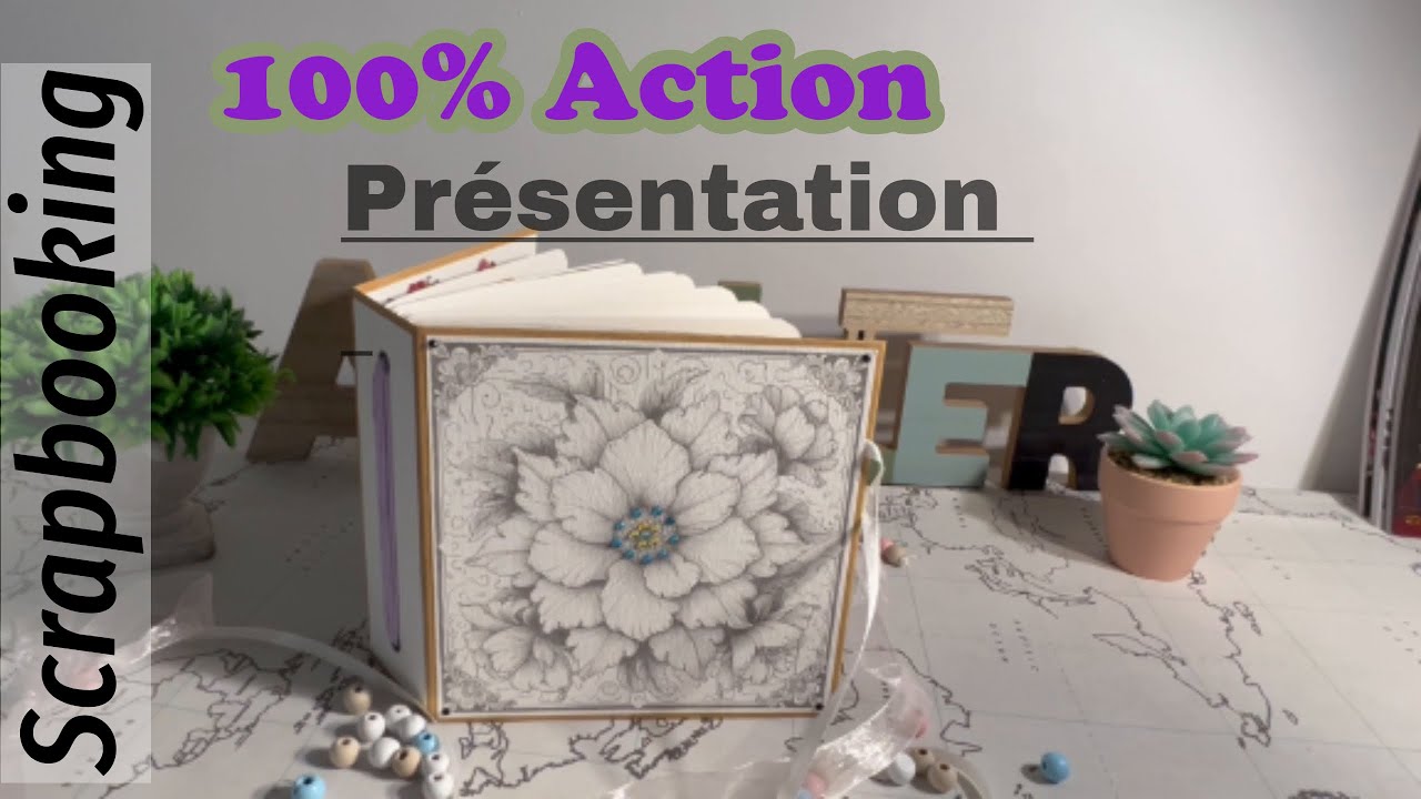 Scrapbooking, pr&eacute;sentation de l&rsquo;album 100% Action avec un bloc dessin carte magnifique ❤️❤️❤️