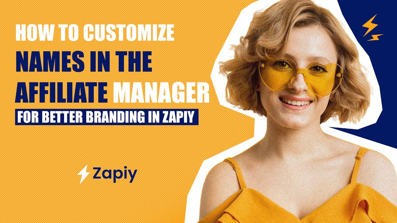 How to Customize Names in the Affiliate Manager for Better Branding in Zapiy