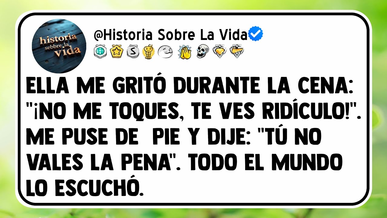 Ella Me Gritó Durante La Cena: 