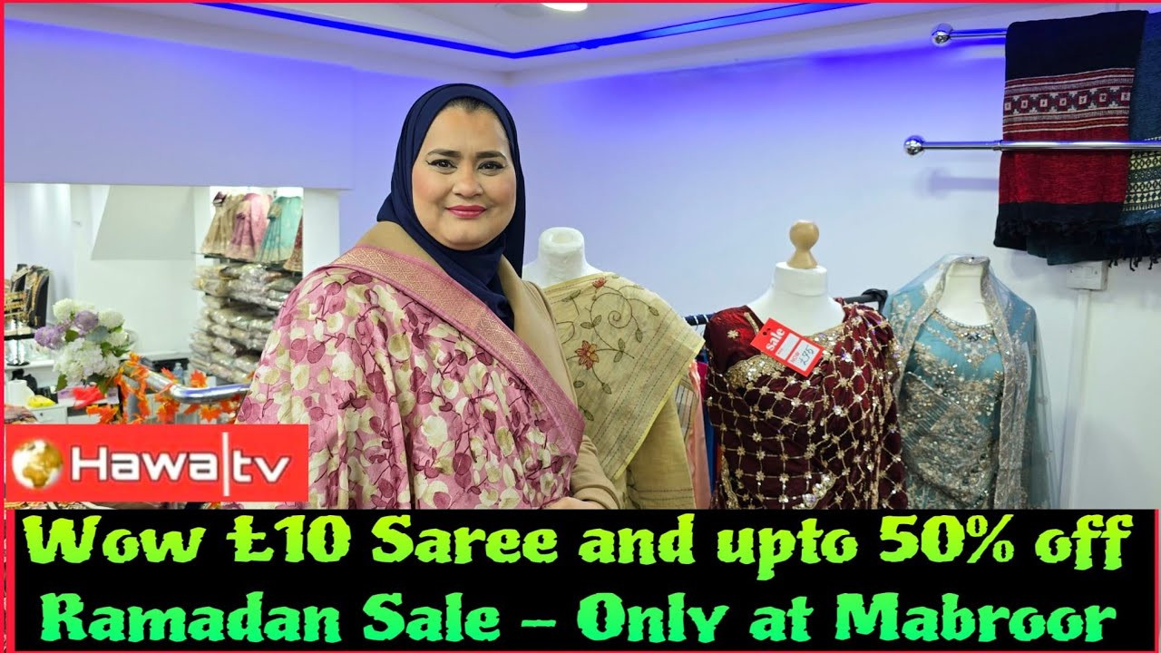Вау! Сари всего за 10 фунтов и скидки до 50% в рамках распродажи в честь Рамадана — только в Mabr...