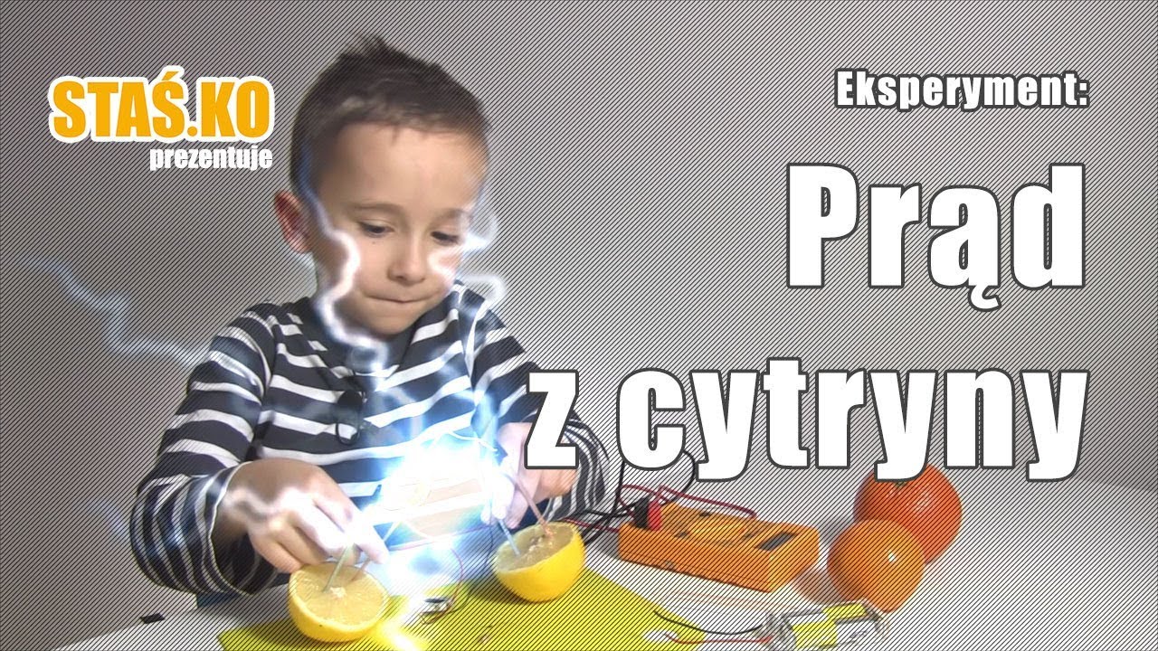 Staś.Ko - prezentuje - eksperyment: prąd z cytryny