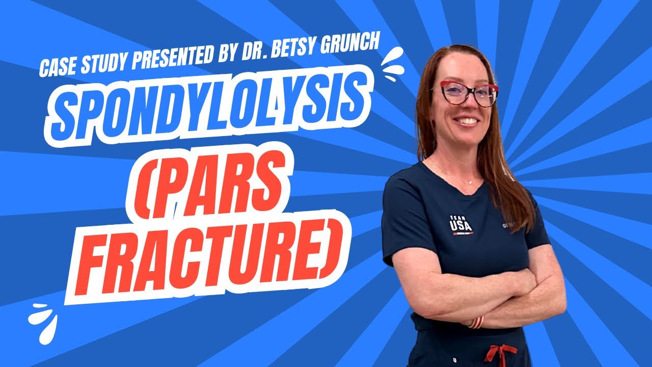 Case study 137 - Spondylolysis (Pars fracture) | explained by Dr. Betsy Grunch