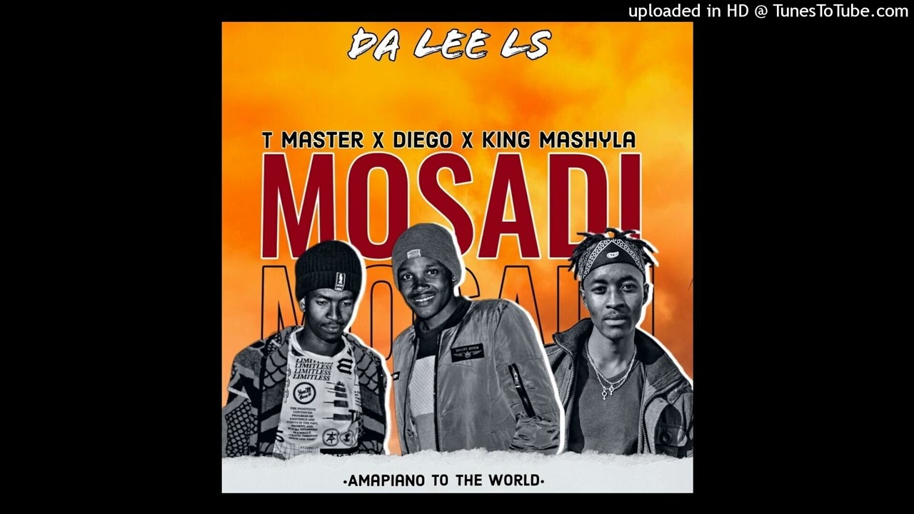 Da Lee LS Feat. King Mashyla, Diego & T Master - Mosadi(Official Audio)