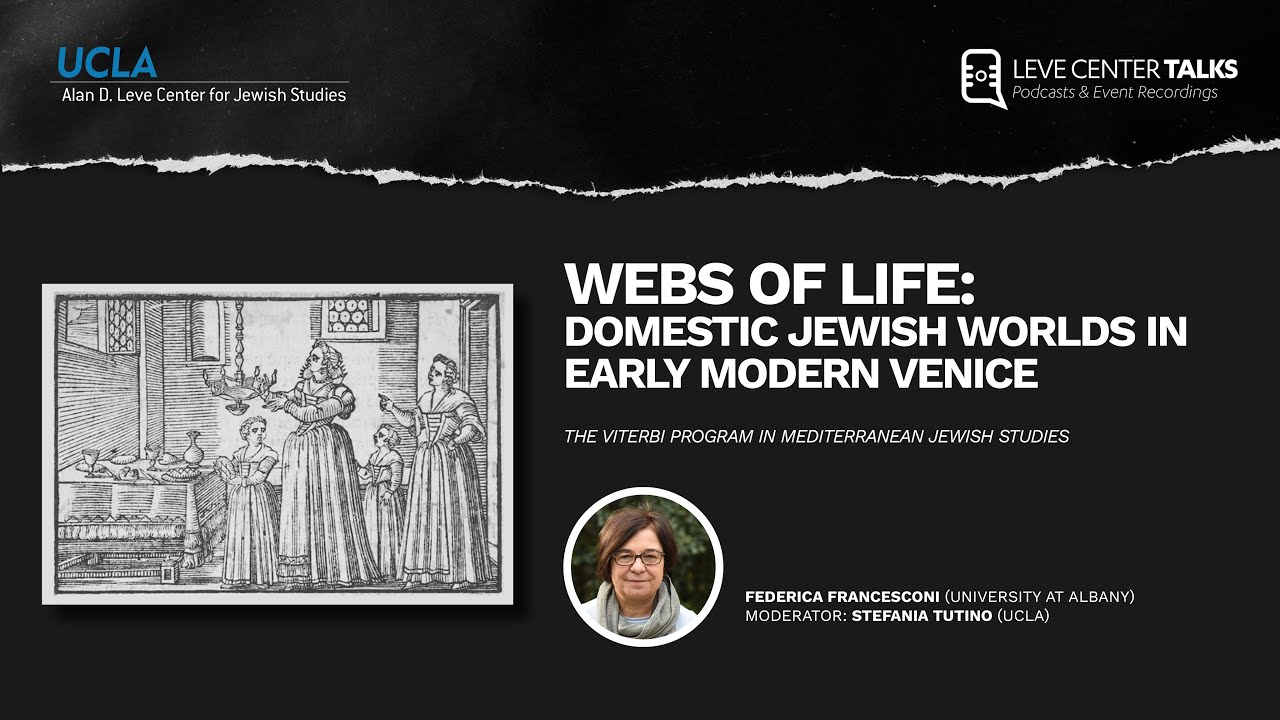 Webs of Life: Domestic Jewish Worlds in Early Modern Venice - Federica Francesconi