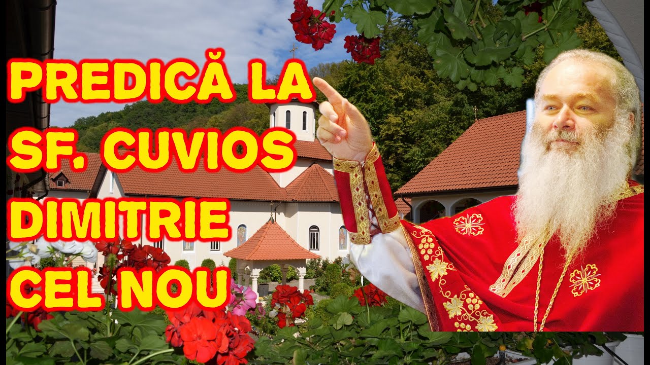 Părintele Ghelasie Țepeș - PREDICĂ LA SF. CUVIOS DIMITRIE CEL NOU - Mănăstirea Sighișoara 27.10.2019