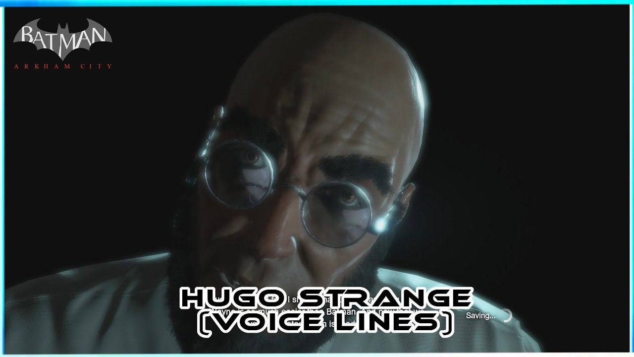 Hugo Strange (Voice Lines Quotes) Batman Arkham City