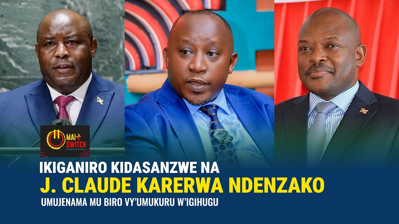JC KARERWA:Nabaye umuvugizi waba prezida babiri | abarundi bareke kwidogera reta