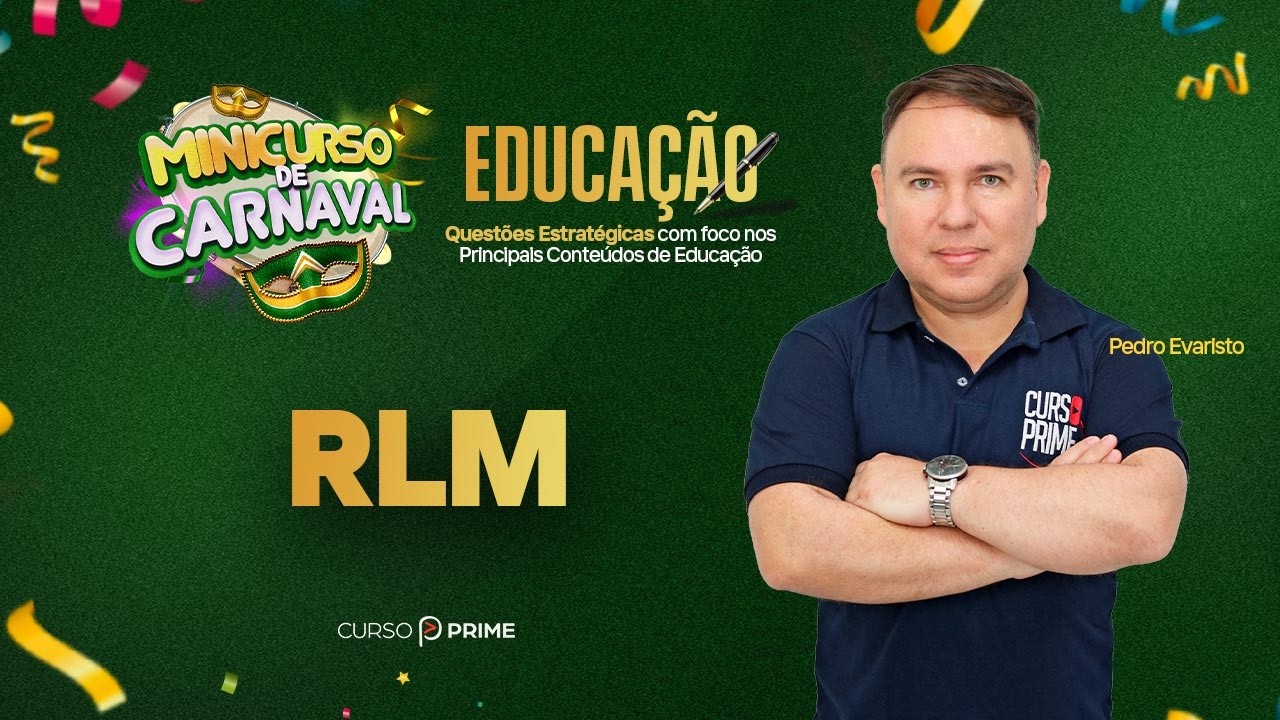 MINI CURSO DE CARNAVAL | CARREIRAS EDUCACIONAIS | RLM | PEDRO EVARISTO