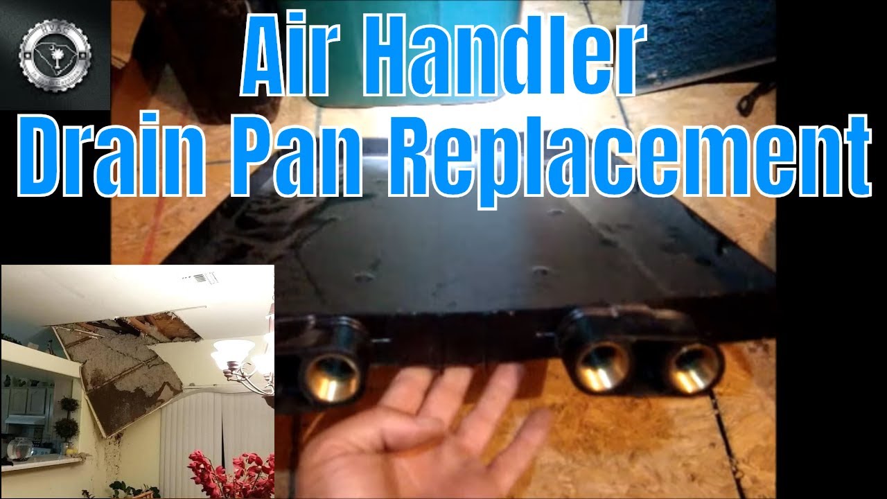 Drain Pan Replacement