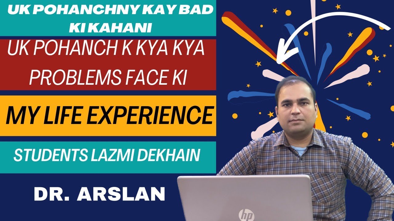Problems After Reaching UK | My Life Experience | Study Abroad | Dr. Arslan