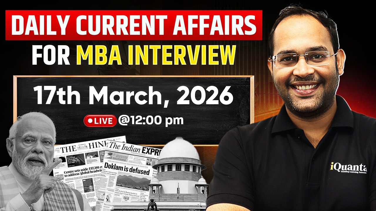 Daily Current Affairs for CAT GDPI | MBA Interview Prep LIVE | 17  March 2026 | By Tarun Tiwari#gdpi