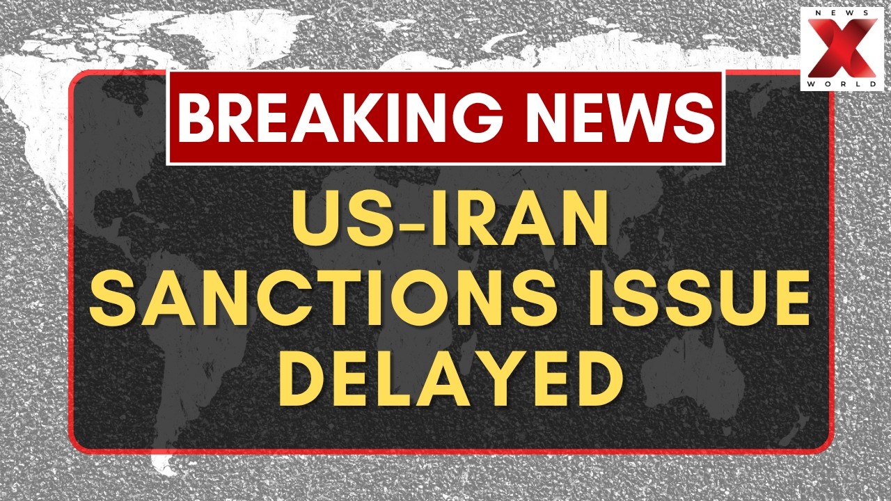Iran Sanctions Issue Postponed Under US Iran Peace Memorandum Talks | NewsX World