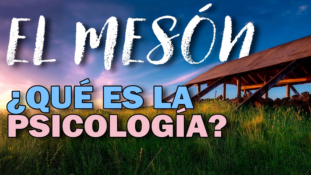 EL MES&Oacute;N: UN LUGAR PARA DESCANSAR - Ayuda psicologica - &iquest;Qu&eacute; es la psicologia?