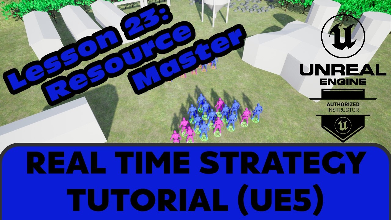 23 Resource Master  [UE5 - RTS Remaster Series]