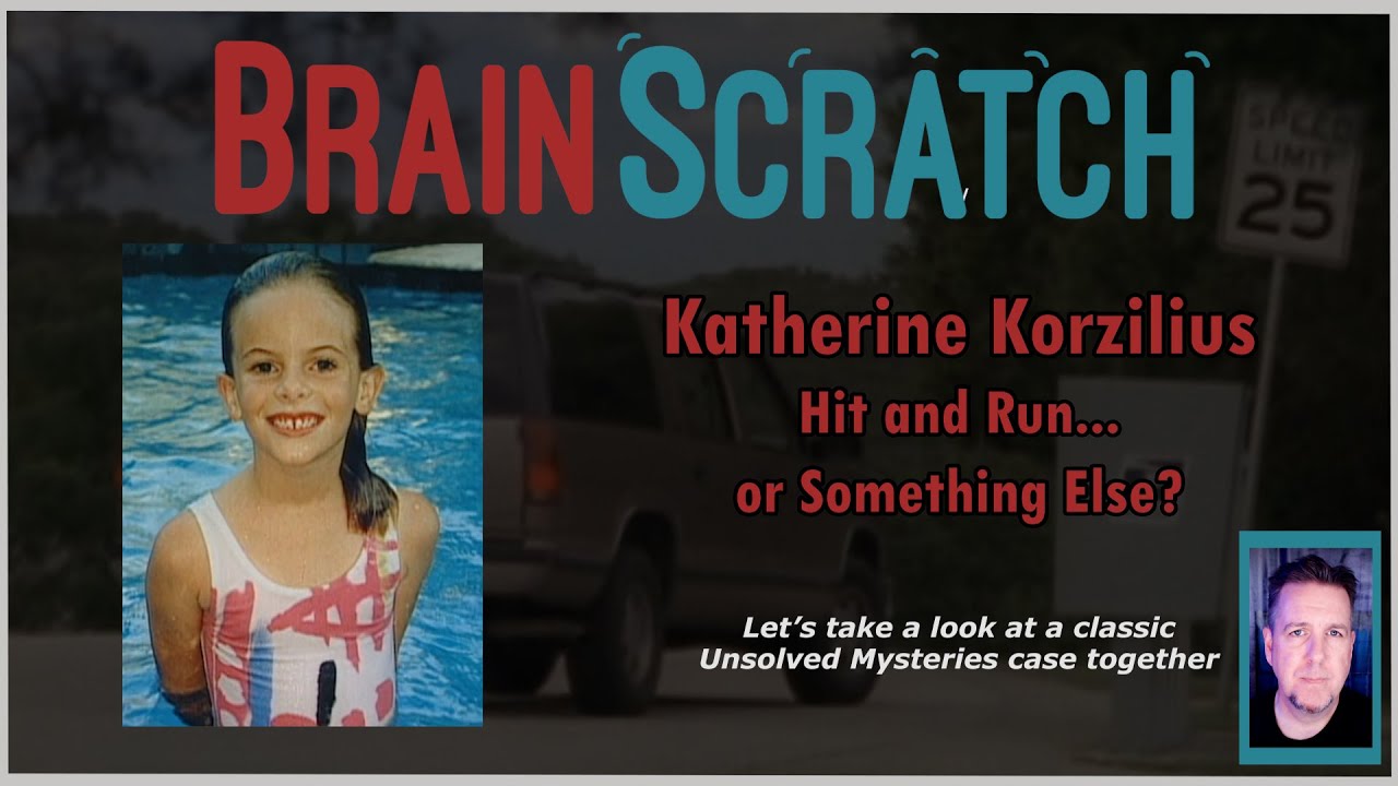 Katherine Korzilius - An Unsolved Mysteries Classic with Updates | BRAINSCRATCH