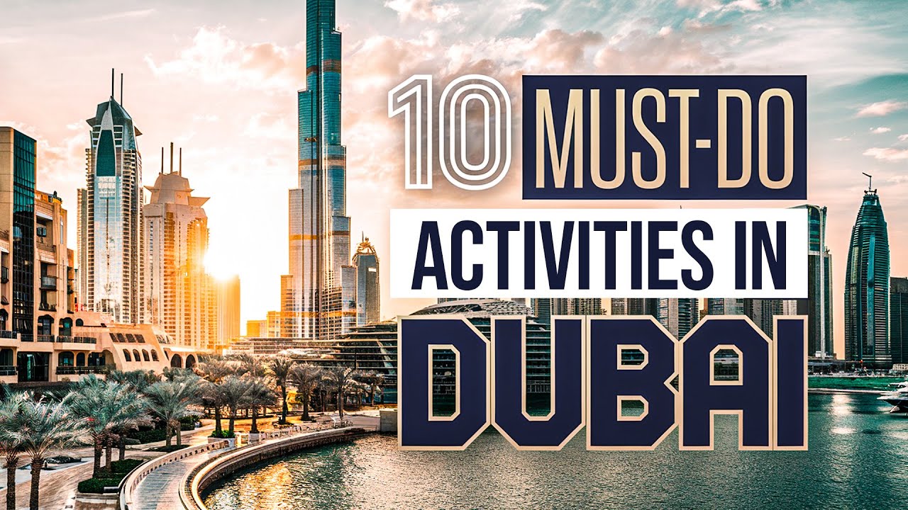 DUBAI, UAE (2025) | 10 Must-Do Activities in Dubai (Travel Tips Included)