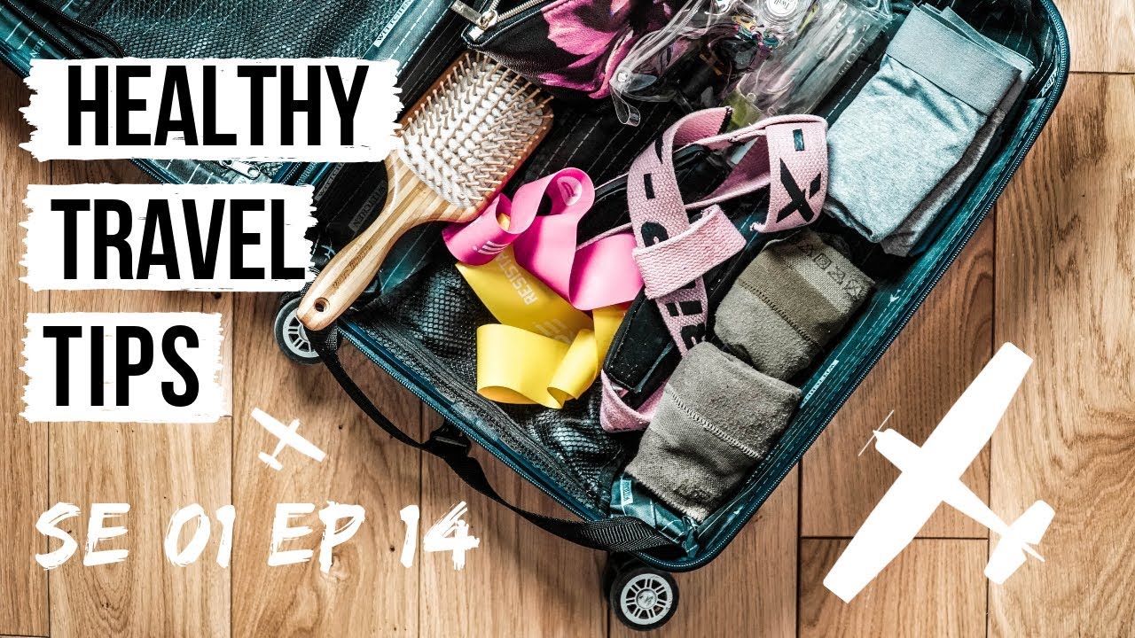 9 Tips on How To Stay Healthy While Traveling 2019 edition