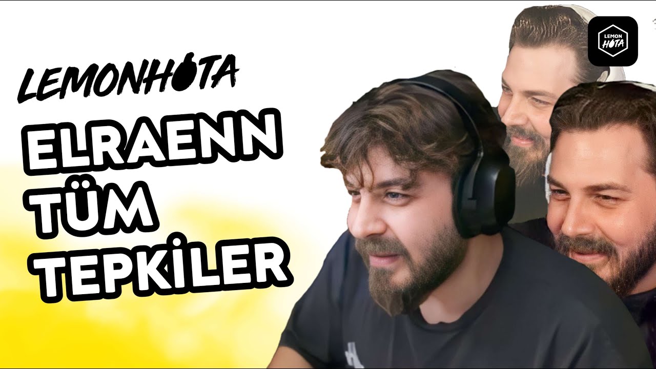 ELRAENN LEMONHOTA LİMON TAYFA DERLEMESİ TEPKİLERİ ( 1 SAAT )