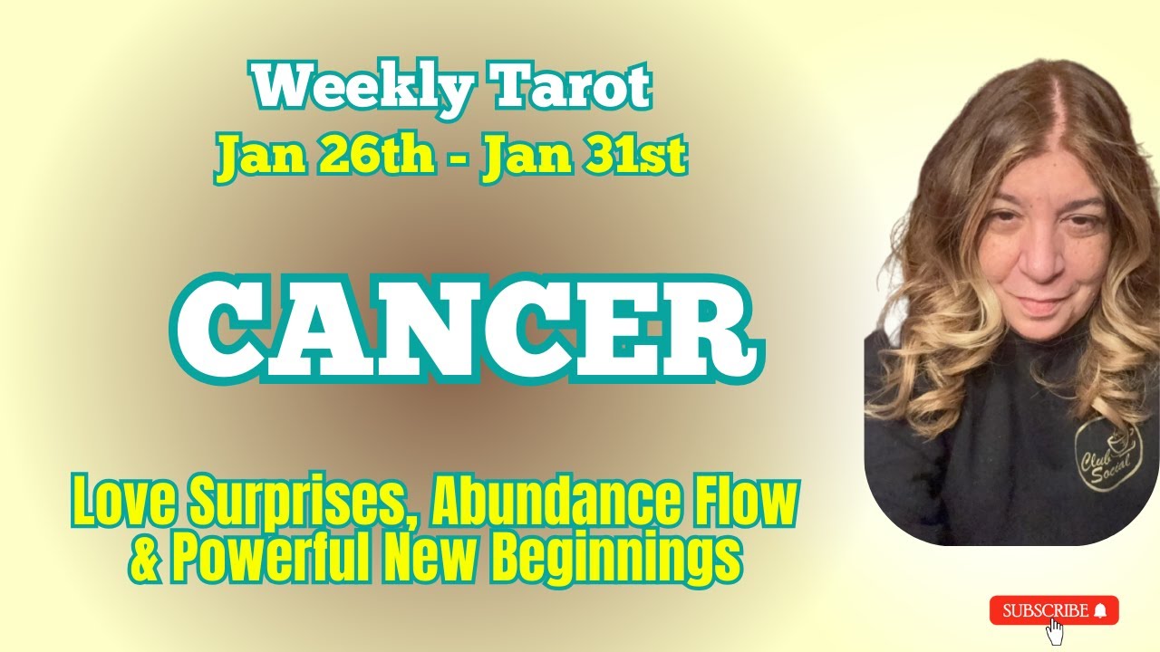 CANCER Universe Sends Signs! Love Surprises, Abundance Flow & Powerful New Beginnings Jan 26th - 31