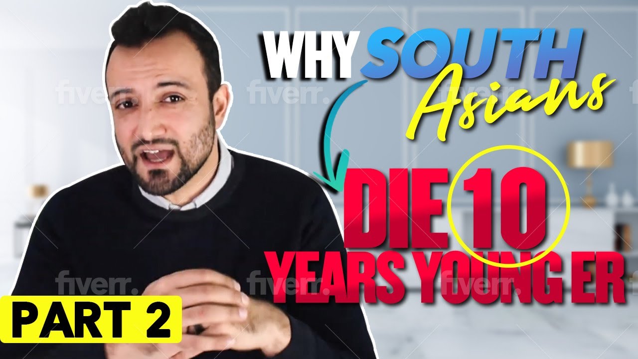 Part 2: Why South Asians die 10 years younger