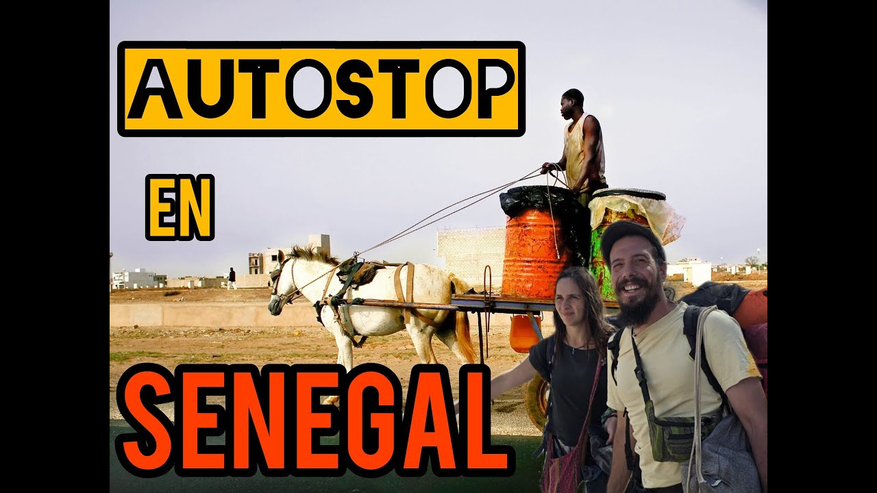 AUTOSTOP EN AFRICA. Parte 3, Senegal