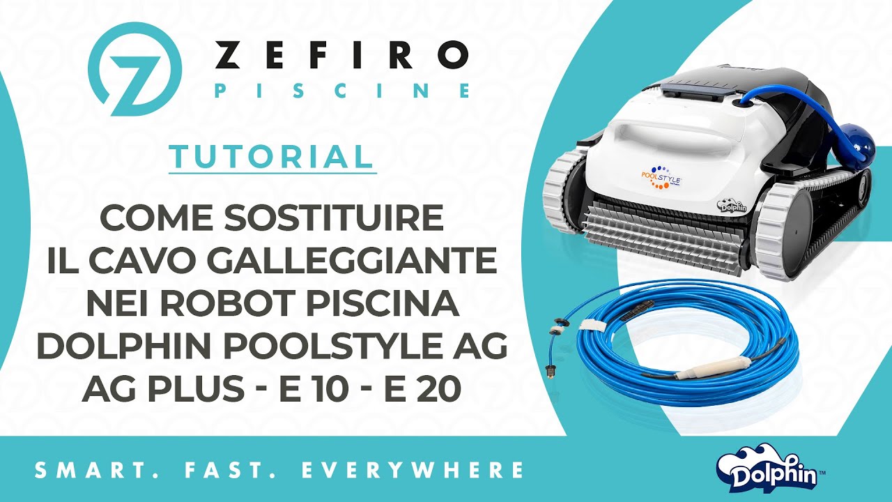 Come Sostituire il Cavo Galleggiante nei Robot Piscina Dolphin Poolstyle AG – AG Plus – E 10 – E 20