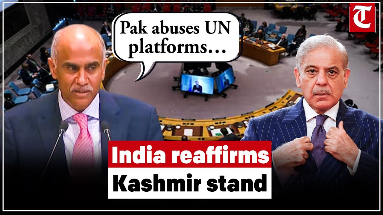 India hits back at Pakistan at UN, rejects false claims and reaffirms Jammu & Kashmir stand