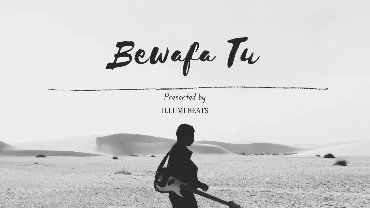Bewafa Tu | ( Official Audio ) | New Hindi HeartBreak Song | IllumiBeats