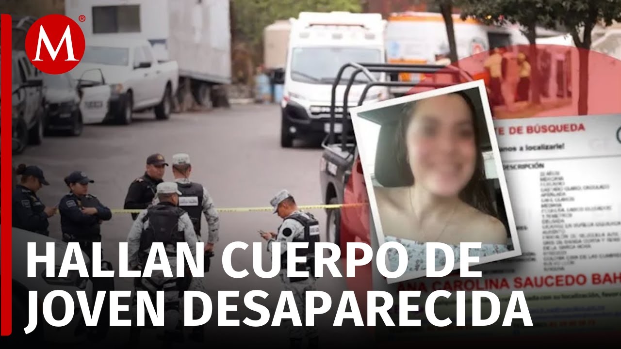 Confirman que cuerpo hallado en Cerro de Las Mitras es Ana Carolina, joven desaparecida en Monterrey