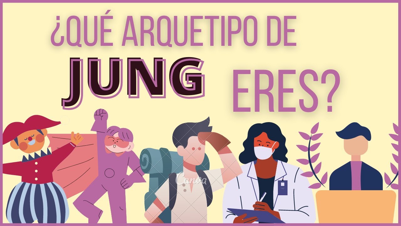 LOS 12 ARQUETIPOS DE JUNG: ¿CUÁL ERES?