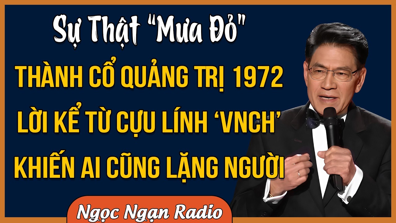 Người Lính VNCH Kể Lại Sự Thật Không Ai Dám Nói - Về 81 Ngày Địa Ngục Thành Cổ Quảng Trị 1972