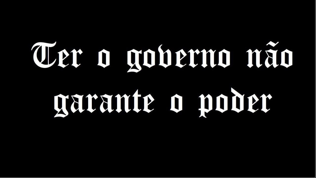 TER O GOVERNO NÃO GARANTE O PODER
