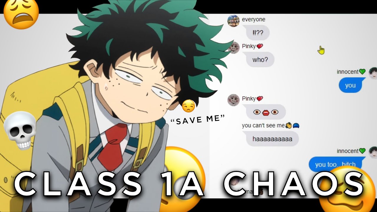 Class 1A being Chaotic For A Minute & 20 Seconds🤪😐 [MHA/BNHA Text Chat]