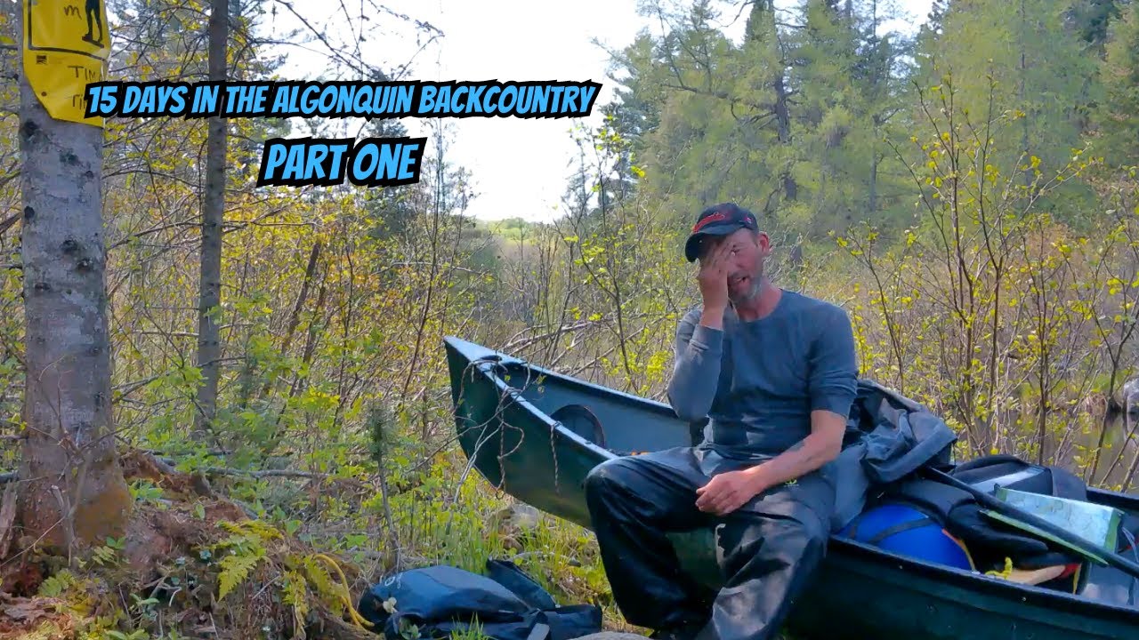 15 Days in the Algonquin Backcountry - Part One