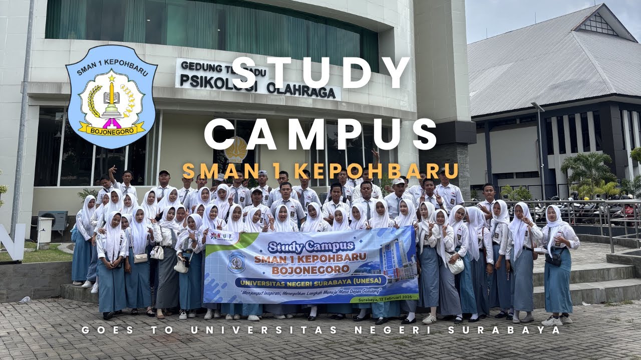 STUDY CAMPUS SMAN 1 KEPOHBARU GOES TO UNESA 12 FEBRUARI 2026