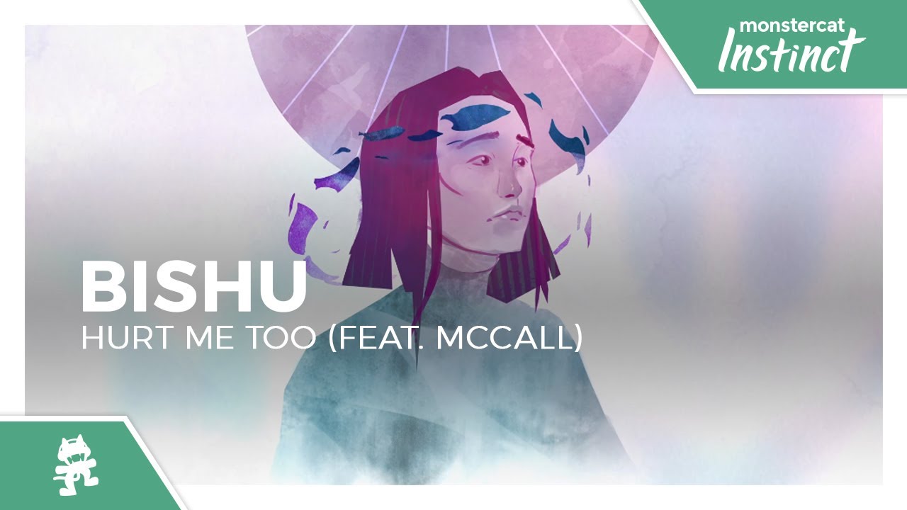 Bishu - Hurt Me Too (feat. McCall) [Monstercat Release]