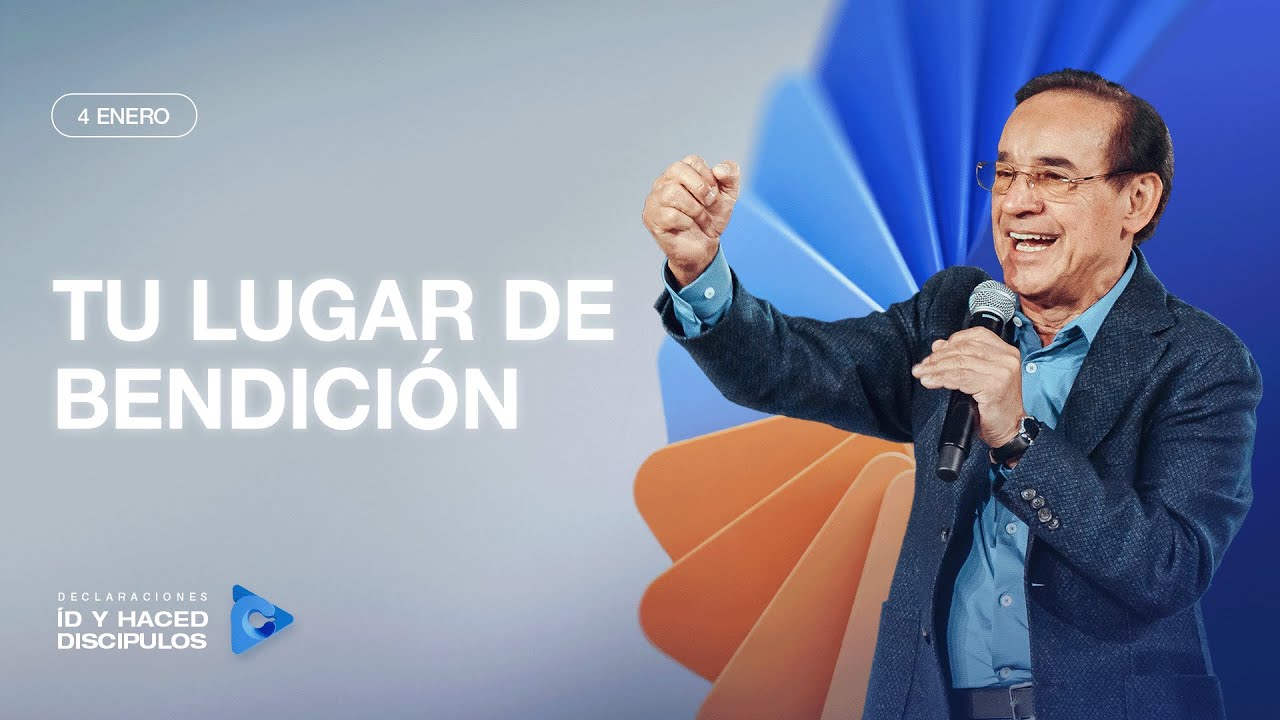 Declaraci&oacute;n del d&iacute;a - Tu lugar de bendici&oacute;n - 04 Enero 2026