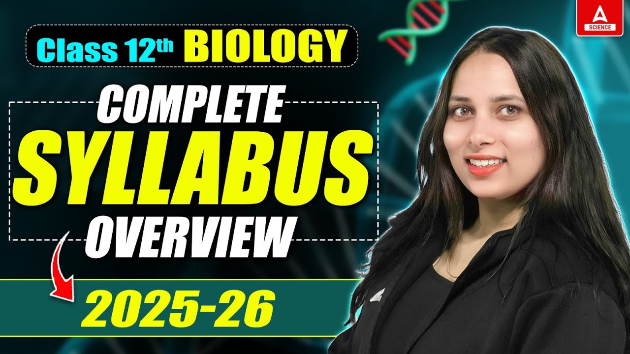 Class 12 Biology Syllabus 2025-26 | Official Syllabus | CBSE Latest News