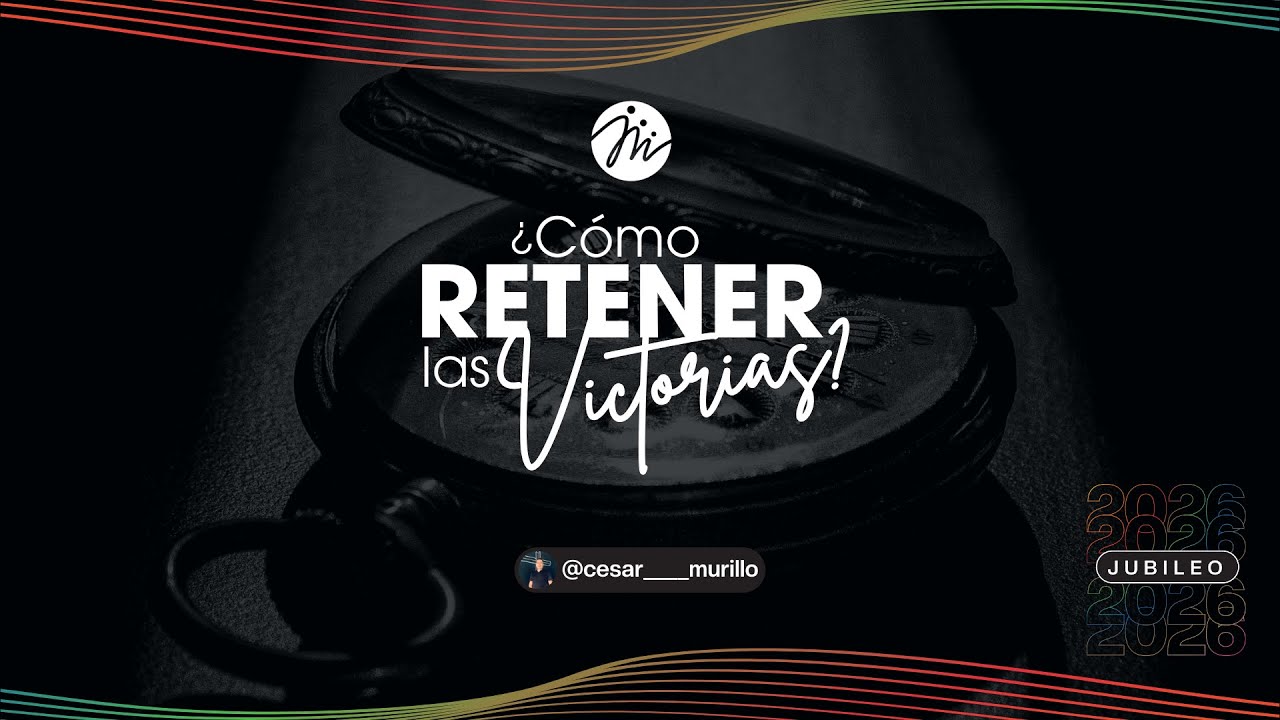 🔴 EN VIVO | ¿Cómo Retener las Victorias? | Ps. Cesar Murillo | 18 de Enero 2026