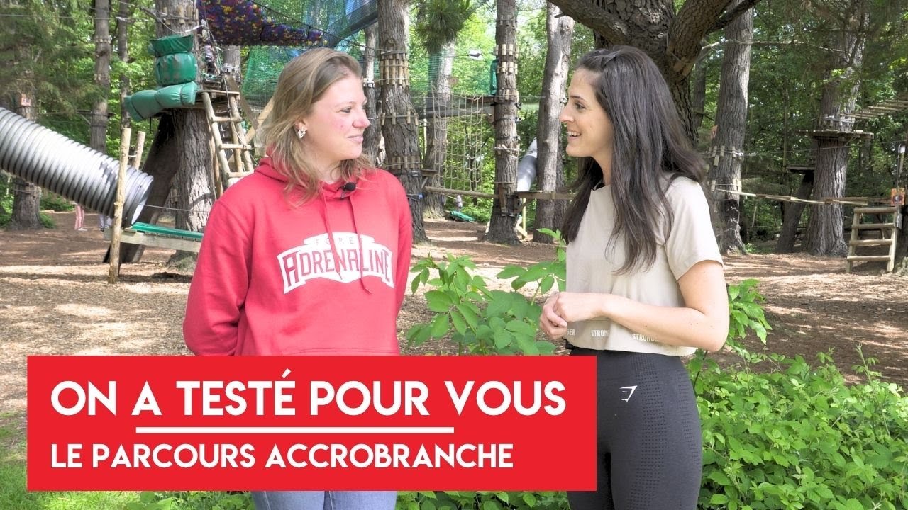 On a testé pour vous... l’Accrobranche, le parcours aventure de Forêt Adrénaline ! 🧗‍♀️