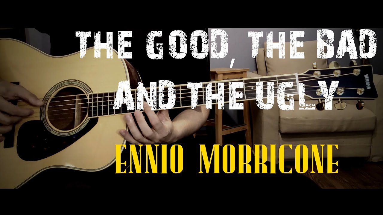 The Good, The Bad And The Ugly (Ennio Morricone) - acoustic guitar cover