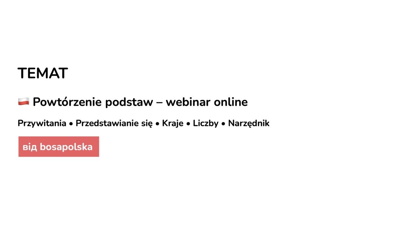 Вебінар 1 з польської мови. Przywitania • Kraje • Liczby • Narzędnik від bosapolska