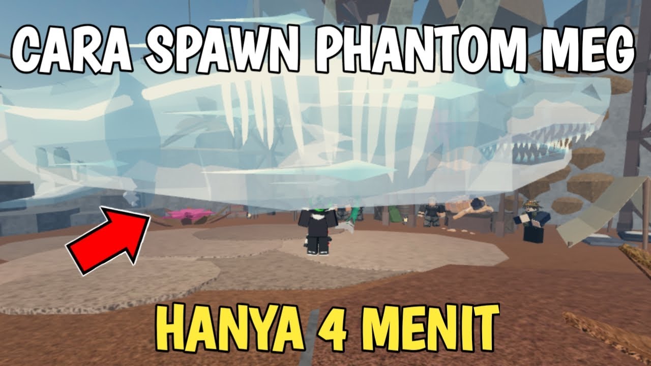 Cara Spawn Phantom Megalodon Di Roblox Fisch