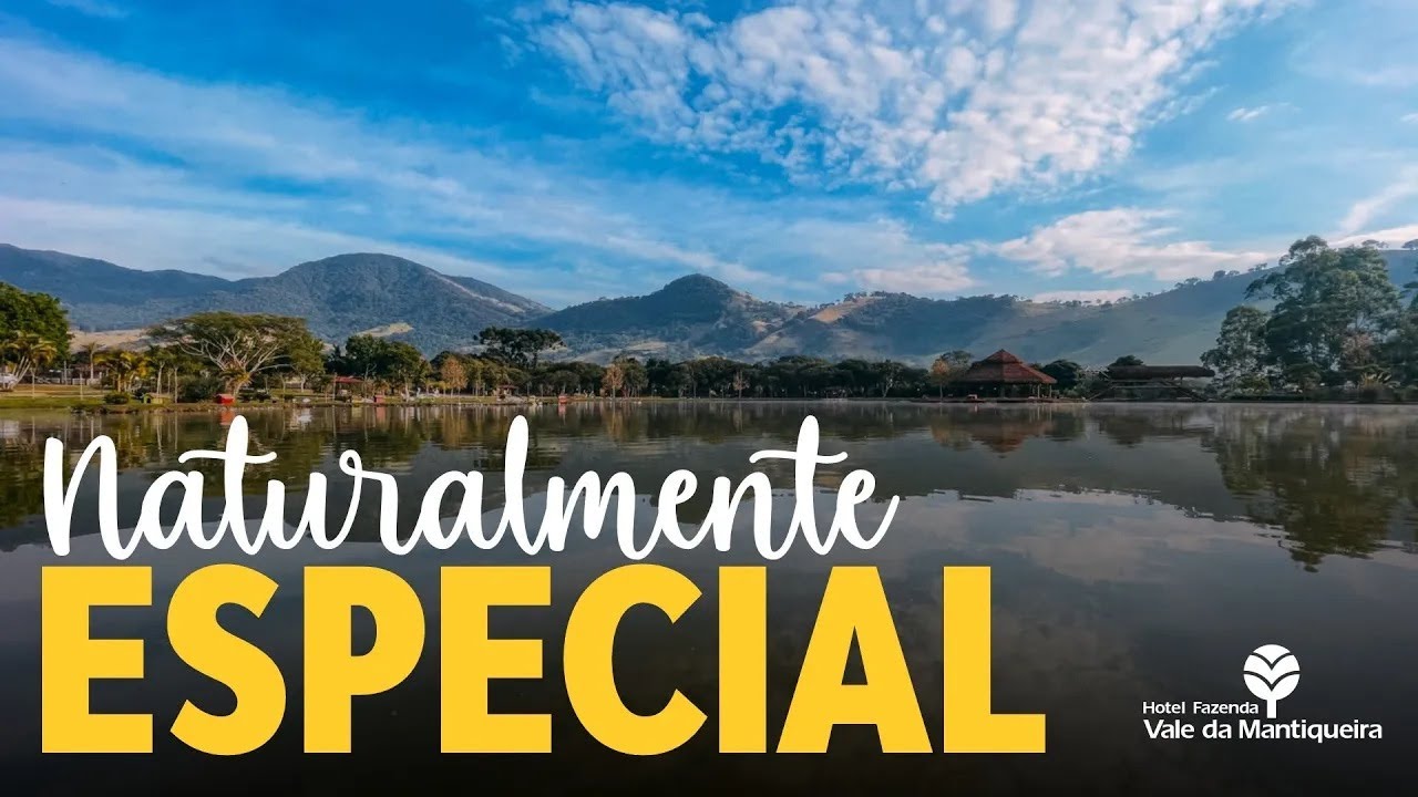 CONHEÇA O HOTEL FAZENDA VALE DA MANTIQUEIRA - MAIS DE 1 MILHÃO DE METROS QUADRADOS DE BEM-ESTAR