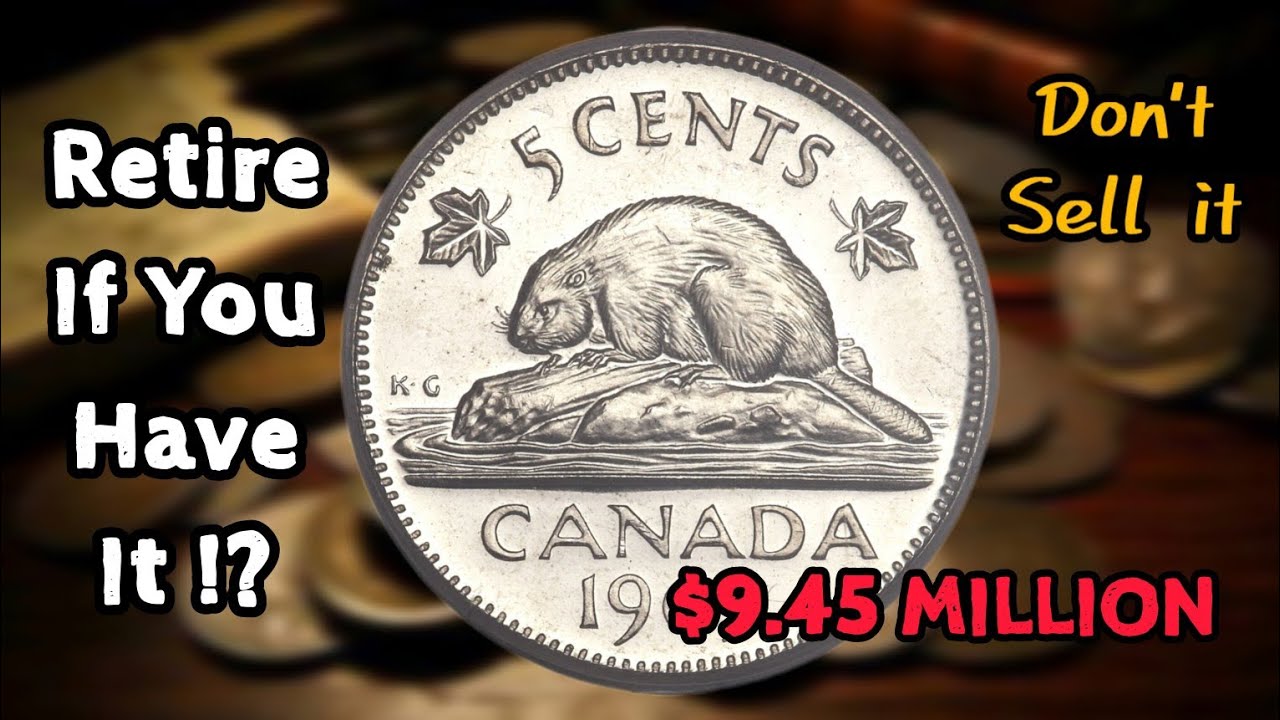 Rare Canadian 5 Cents Coin Worth $9.45 Million – Don’t Sell It Too Fast!