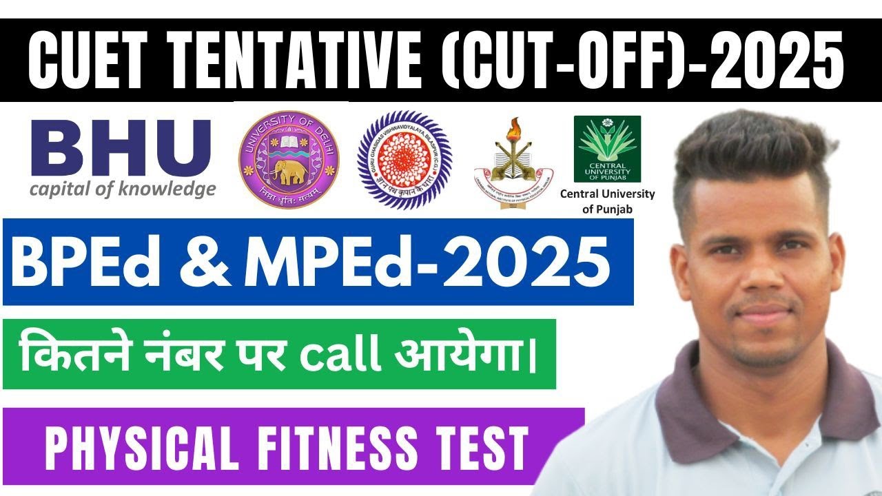 BPEd MPEd CUET tentative cut-off 2025/कितने नंबर पर call आयेगा/Physical fitness fitness//BHU DU GGU
