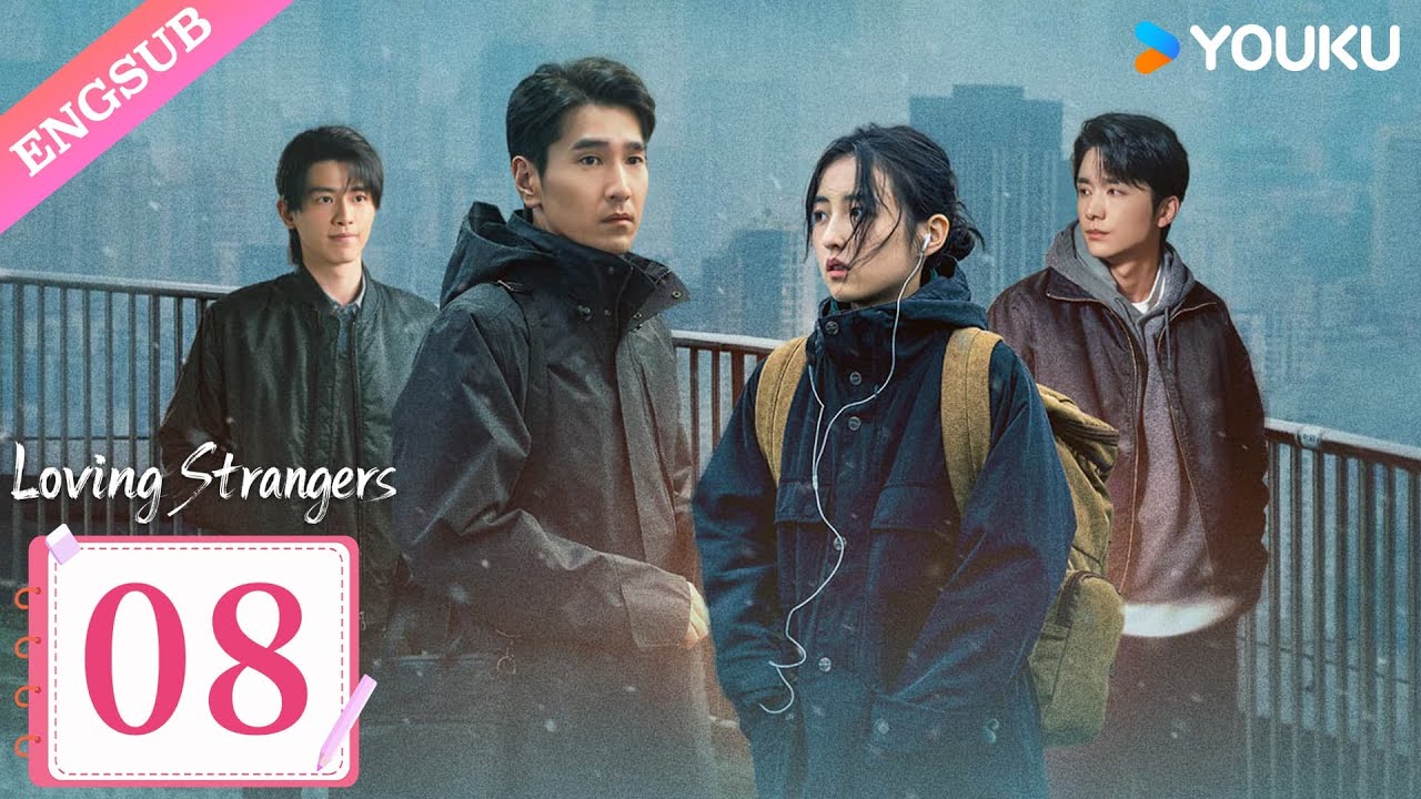 [Loving Strangers] EP08 | Zhao Youting / Zhang Zifeng / Jiang Yiyan / Zhang Chao | YOUKU