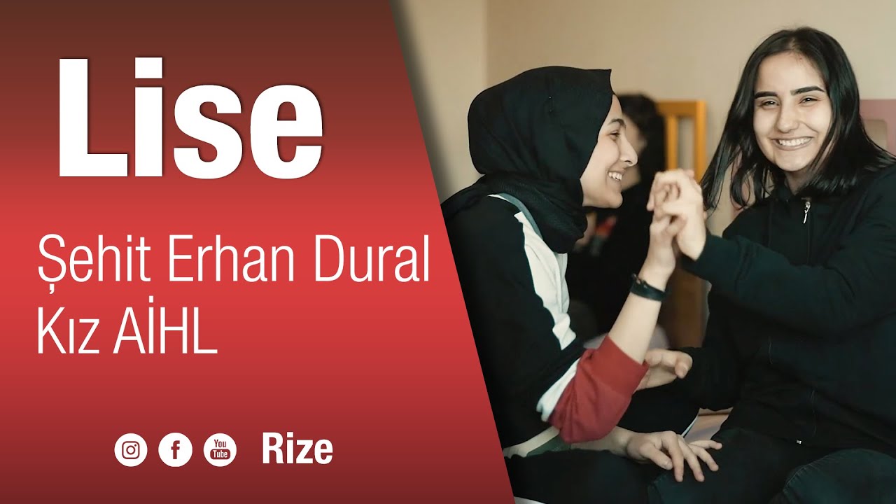 Lise Dediğin Böyle Olur - Rize Şehit Erhan Dural Kız AİHL