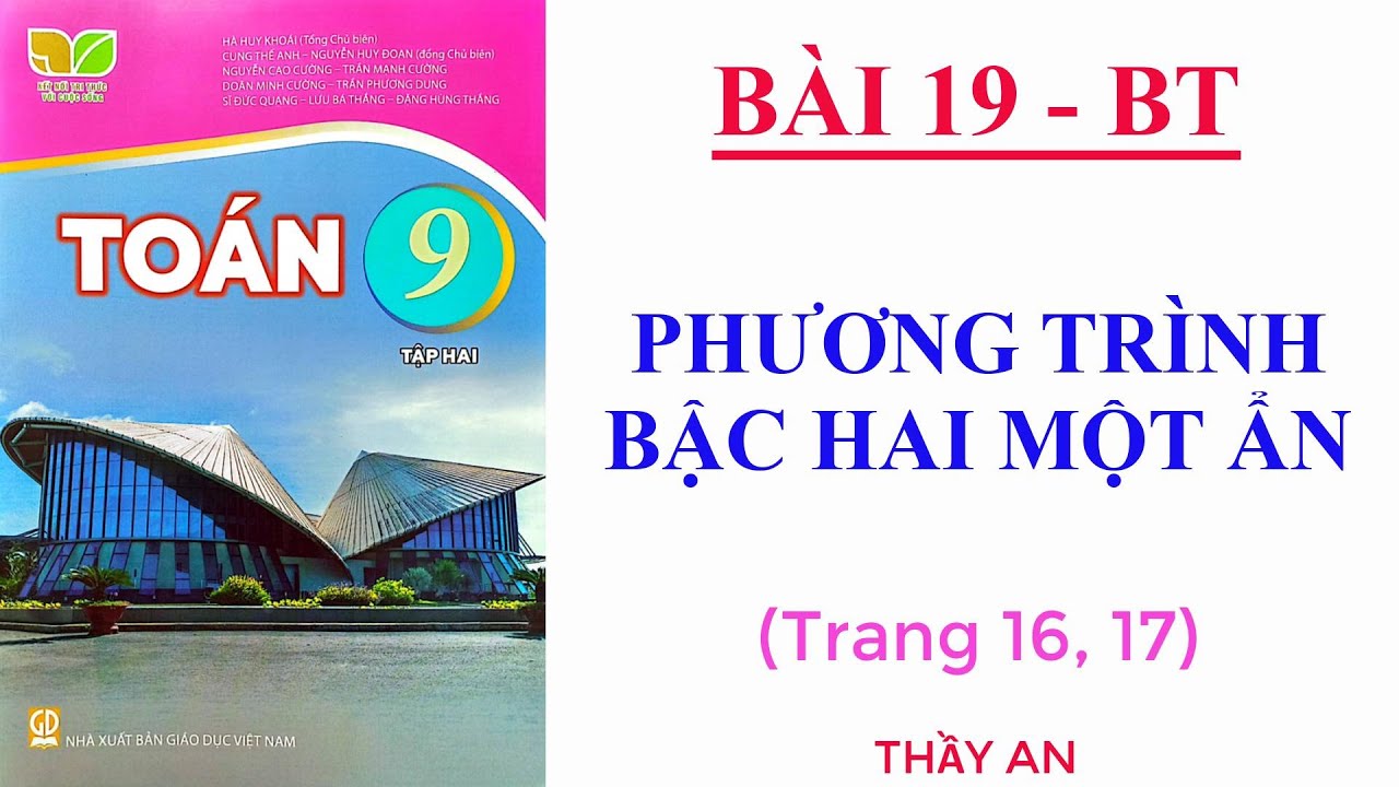 Bài 19 PHƯƠNG TRÌNH BẬC HAI MỘT ẨN Bài tập TOÁN LỚP 9 Kết Nối Tri Thức Tập 2